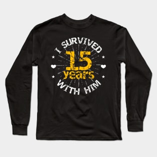 Funny 15th anniversary (wedding, friendship) gift for her Long Sleeve T-Shirt